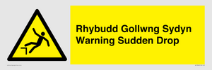 Rhybudd Gollwng Sydyn Warning Sudden Drop